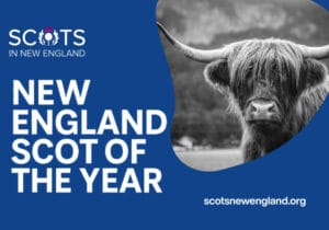 New England Scot of the Year Awards 2025 Nominations Open!